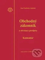 Obchodný zákonník a súvisiace predpisy (Komentár – 4.vydanie) - kniha z kategorie Obchodní právo