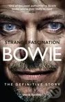 Strange Fascination: David Bowie (The Definitive Story) - kniha z kategorie Životopisy