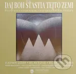 Daj Boh šťastia tejto zemi