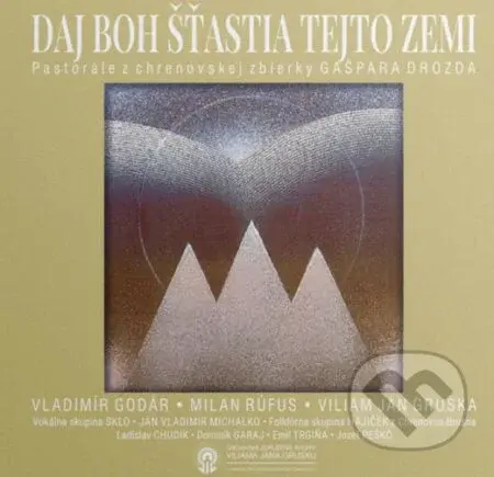 Daj Boh šťastia tejto zemi