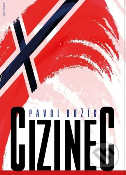 Cizinec - Pavol Božík - kniha z kategorie Společenská beletrie