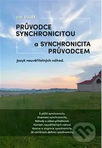 Průvodce synchronicitou a synchronicita průvodcem (Jazyk neuvěřitelných náhod) - kniha z kategorie Záhady a paranormální jevy