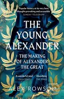 The Young Alexander (The Making of Alexander the Great) - kniha z kategorie Historie
