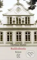Buddenbrooks (Verfall einer Familie) - Thomas Mann