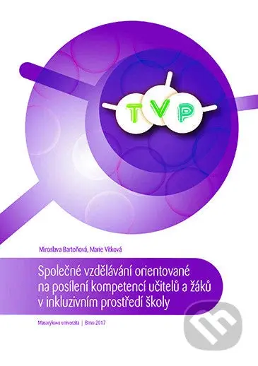Společné vzdělávání orientované na posílení kompetencí učitelů a žáků v inkluzivním prostředí školy - kniha z kategorie Speciální pedagogika