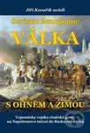 Seržant Bourgogne: Válka s ohněm a zimou - Jiří Kovařík