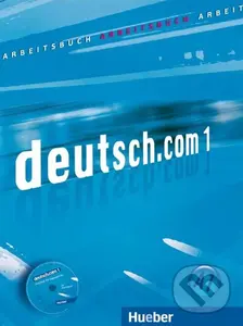 Deutsch.com 1: Arbeitsbuch - Neuner Gerhard