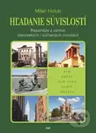 Hľadanie súvislostí (Reportáže z centier starovekých i súčasných civilizácií) - kniha z kategorie Malířství a sochařství