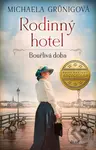 Rodinný hotel 2: Bouřlivá doba - Michaela Grünig - kniha z kategorie Společenská beletrie