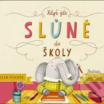 Když jde slůně do školy - Ellen Fischer, Laura Wood (Ilustrátor) - kniha z kategorie Pohádky