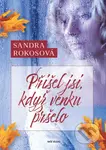 Přišel jsi, když venku pršelo - Sandra Rokosová - kniha z kategorie Společenská beletrie