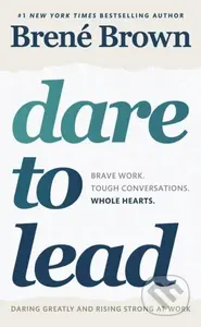 Dare to Lead (Brave Work. Tough Conversations. Whole Hearts.) - kniha z kategorie Podnikání