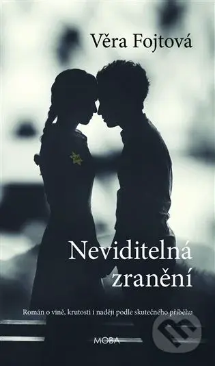 Neviditelná zranění - Věra Fojtová - kniha z kategorie Společenská beletrie