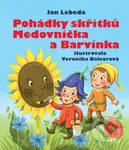 Pohádky skřítků Medovníčka a Barvínka - Jan Lebeda, Veronika Balcarová (ilustrátor) - kniha z kategorie Beletrie pro děti