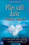 Plán vaší duše v lásce a vztazích (Jak si plánujeme lásku a vztahy už před narozením) - kniha z kategorie Motivace a seberozvoj