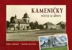 Kameničky včera a dnes - Kamil Burešová, Robert Adámek - kniha z kategorie Historie