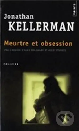 Meurtre Et Obsession - Jonathan Kellerman - kniha z kategorie Thrillery