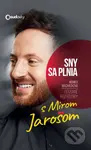 Sny sa plnia (Dôverné rozhovory s Mirom Jarošom) - Monika Macháčková, Miro Jaroš - kniha z kategorie Životopisy