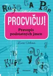 Procvičuj: Pravopis podstatných jmen - Lucie Víchová - kniha z kategorie 1. stupeň
