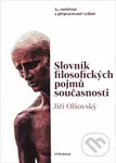 Slovník filosofických pojmů současnosti - Jiří Olšovský