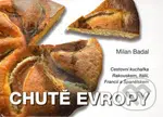 Chutě Evropy (Cestovní kuchařka Rakouskem, Itálií, Francií a Španělskem) - kniha z kategorie Kuchařky