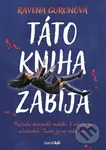 Táto kniha zabíja (Opísala dokonalú vraždu. A niekto ju uskutočnil. Teraz je na rade ona.) - kniha z kategorie Beletrie pro děti