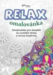 Relax omalovánka (Omalovánka pro dospělé na uvolnění stresu a rozvoj kreativity) - kniha z kategorie Omalovánky