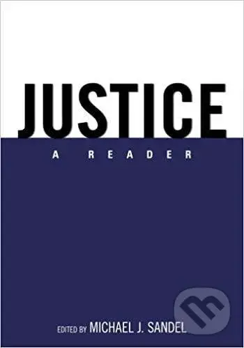 Justice: A Reader 1st Edition - Michael J. Sandel