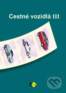 Cestné vozidlá III (pre 4. ročník ŠO) - Ivan Faktor - kniha z kategorie Automobily a doprava