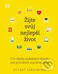 Žijte svůj nejlepší život (219 vědecky podložených důvodů, proč přehodnotit svůj denní režim) - kniha z kategorie Motivace a seberozvoj
