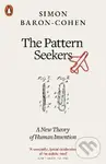 The Pattern Seekers (A New Theory of Human Invention) - Simon Baron-Cohen