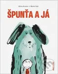 Špunťa a já - Alicia Acosta, Mercé Galí - kniha z kategorie Beletrie pro děti