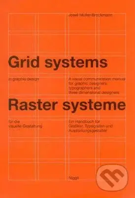 Grid Systems in Graphic Design (A Visual Communication Manual for Graphic Designers, Typographers and Three Dimensional Designers)