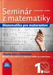 Seminár z matematiky 1 (Matematika pre maturantov – Zbierka úloh s riešeniami) - kniha z kategorie 2. stupeň