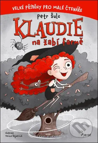 Klaudie na žabí farmě - Petr Šulc, Tereza Šajnerová (ilustrátor) - kniha z kategorie Pohádky