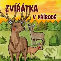 Zvířátka v přírodě - Zuzana Kyršová - kniha z kategorie Naučné knihy
