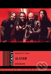Slayer (Biografie) - D. X. Ferris - kniha z kategorie Hudba