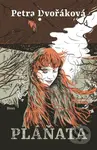 Pláňata - Petra Dvořáková - kniha z kategorie Společenská beletrie