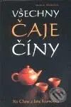 Všechny čaje Číny - Kit Chow, Ione Kramerová