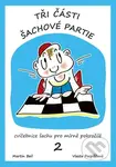 Tři části šachové partie (cvičebnice šachu pro mírně pokročilé) - kniha z kategorie Individuální sporty