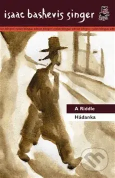 Hádanka/A Riddle - Isaac Bashevis Singer