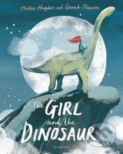 The Girl and the Dinosaur - Hollie Hughes, Sarah Massini (ilustrácie) - kniha z kategorie Pro děti