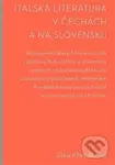 Italská literatura v Čechách a na Slovensku - Jitka Křesálková - kniha z kategorie Literární věda