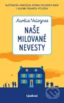 Naše milované nevesty - Aurélie Valognes - kniha z kategorie Romantika