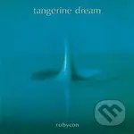 Tangerine Dream: Rubycon - Tangerine Dream