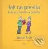 Jak na prevíta - Rady pro babičky a dědečky - Simon Brett - kniha z kategorie Vztahy a rodina