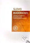 Slovo Buddhovo (Systematický přehled Buddhova učení v jeho vlastních slovech)