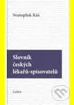 Slovník českých lékařů - spisovatelů - Svatopluk Káš - kniha z kategorie Literární věda