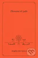 Zkrocení tří jedů - Jongdzin Ješe Gjelcen - kniha z kategorie Buddhismus