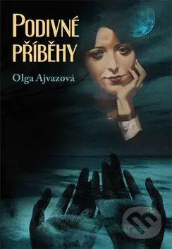 Podivné příběhy - Olga Ajvazová - kniha z kategorie Sci-fi a fantasy